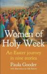 Women of Holy Week Paula Gooder
